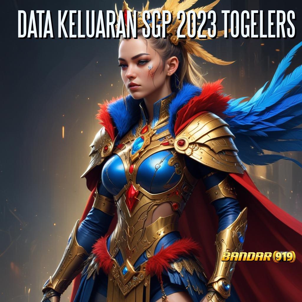 DATA KELUARAN SGP 2023 TOGELERS ➿ Fitur Baru Untuk Kemudahan Spin Maksimal