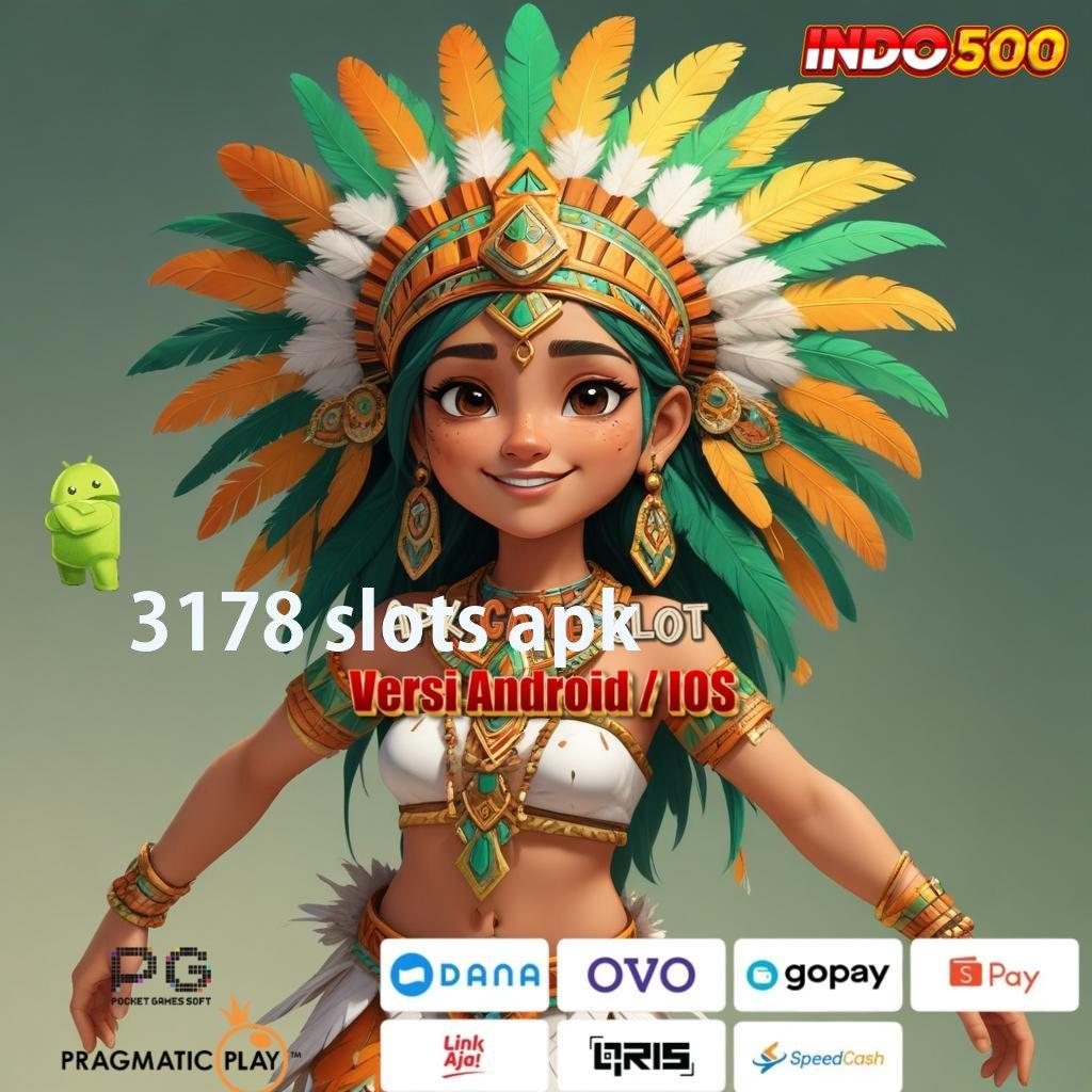 3178 SLOTS APK Prosesor Baru Keberuntungan Tanpa Ragu Sekarang