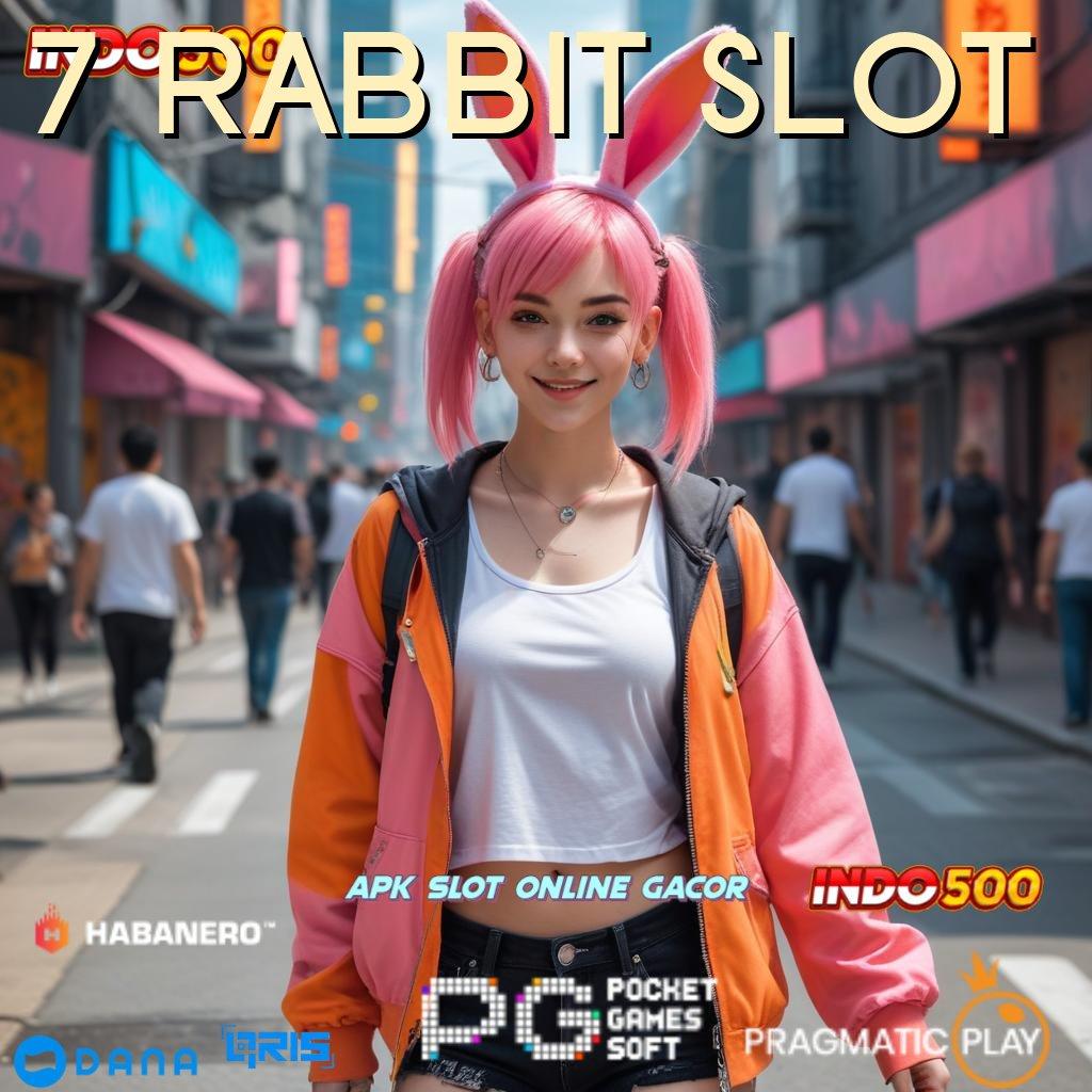 7 RABBIT SLOT ➳ Tingkatkan Hadiah Mesin Uang Favorit Depo Bank Jagat