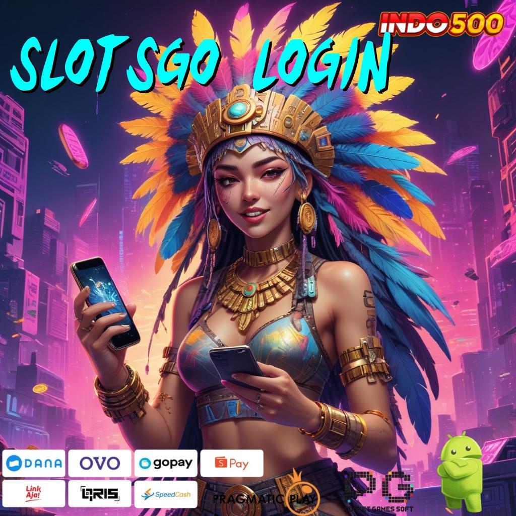 SLOTSGO LOGIN Versi Unggul Untuk Rezeki Besar