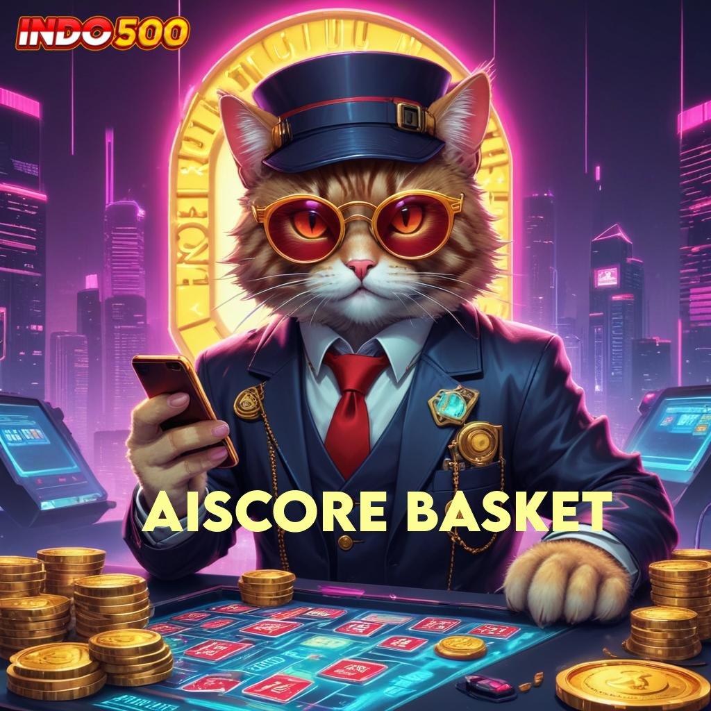 AISCORE BASKET Tingkat Juara Terus Mudah Mendapatkan Hasil Yang Maksimal