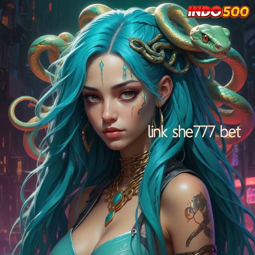 LINK SHE777 BET → versi android game baru unduhan tanpa kendala