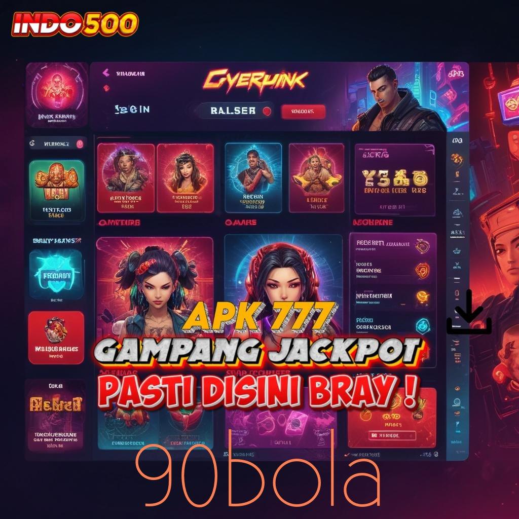 90BOLA Sistem Tanpa Halangan Slot Gacor Terbaru 2025, Penuh Dengan Jackpot!