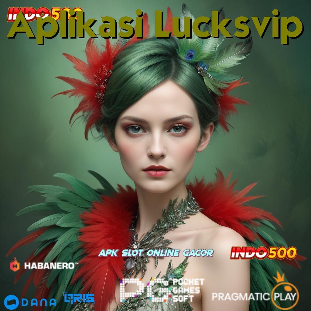 Aplikasi Lucksvip