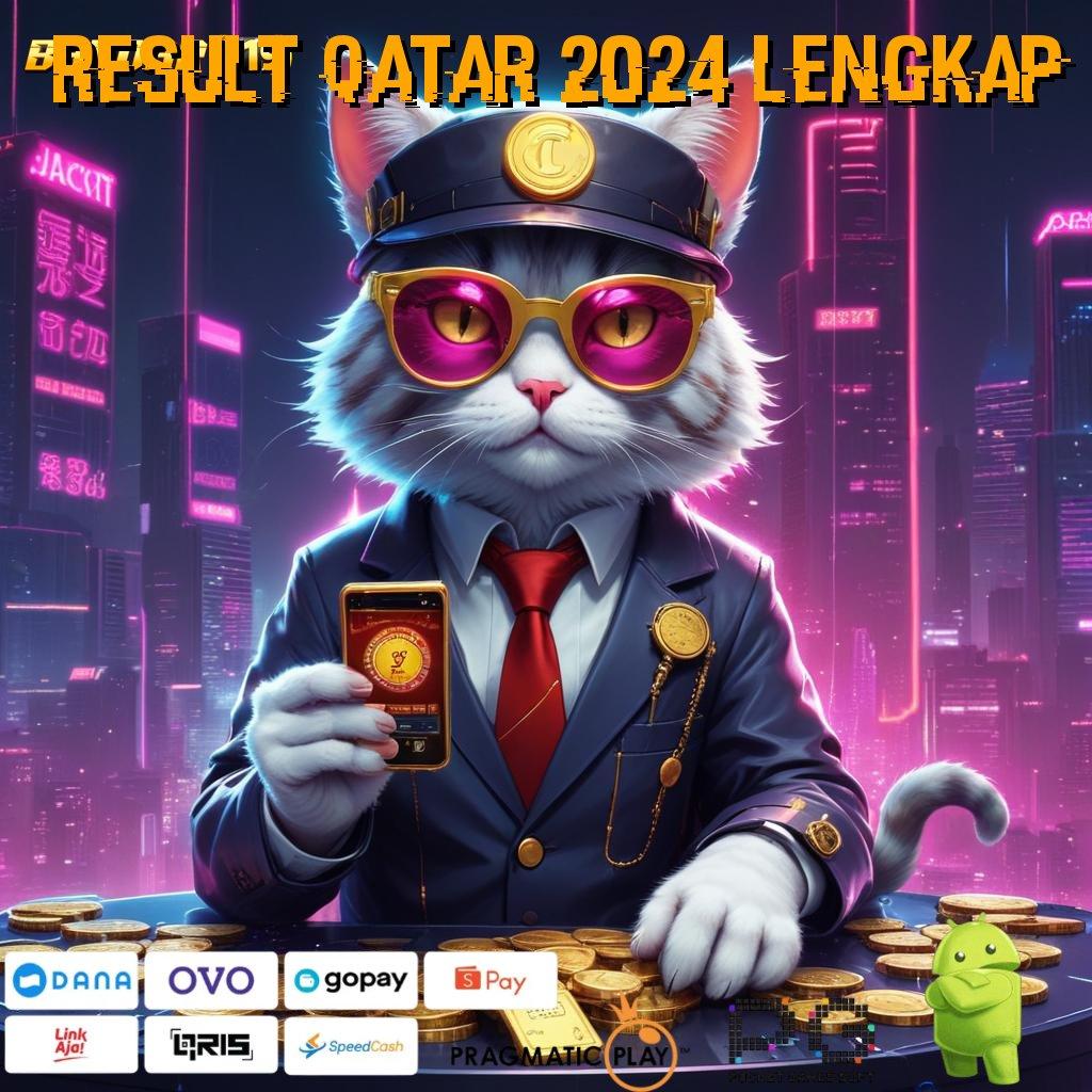 RESULT QATAR 2024 LENGKAP : slot untung jackpot besar