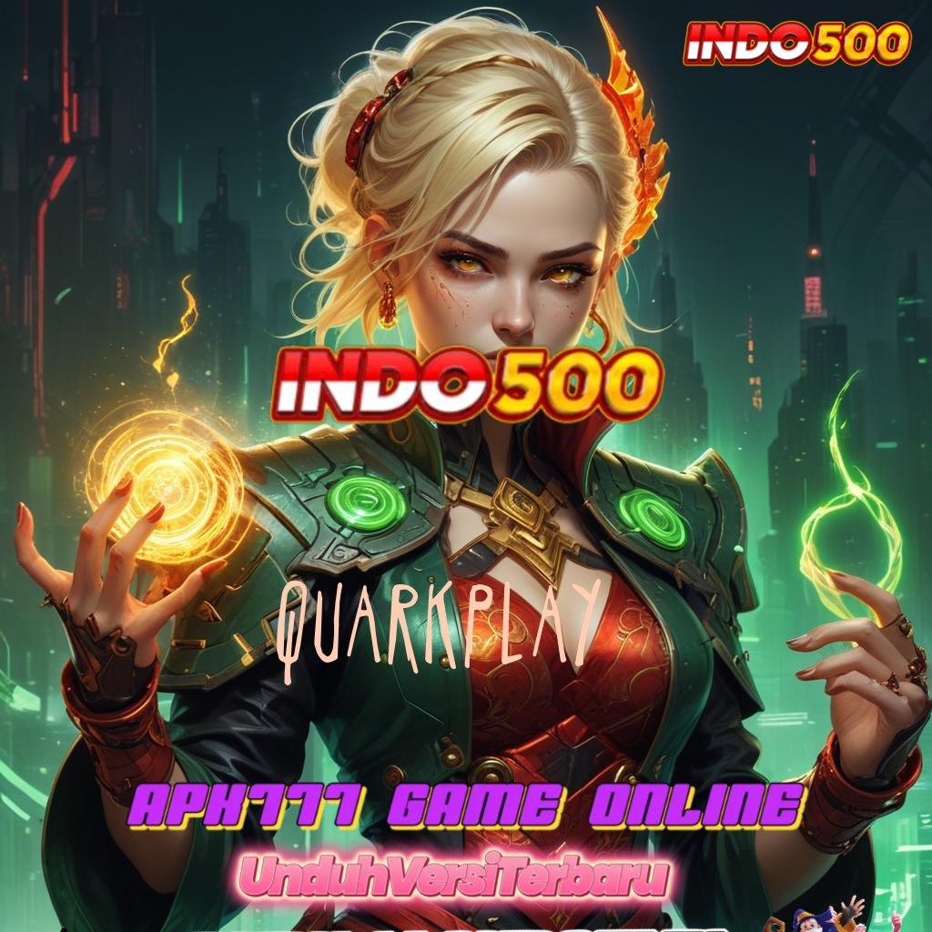 QUARKPLAY ➳ Event Jackpot Spin Android Bonus