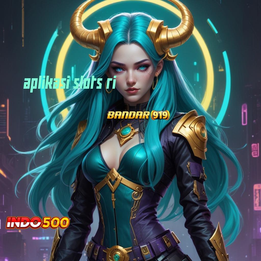 APLIKASI SLOTS RI 🐉 petunjuk pasti untung cara kaya