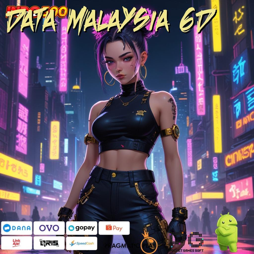 DATA MALAYSIA 6D Download APK Jackpot Dengan RTP Tinggi Stabil