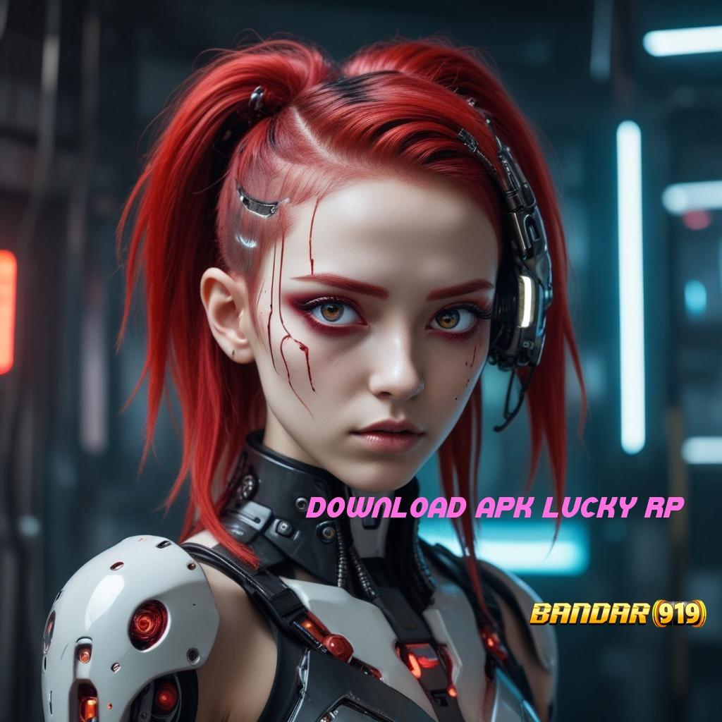 DOWNLOAD APK LUCKY RP ✨ kiriman kejutan terpercaya output prestasi