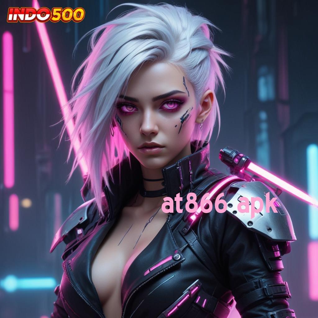 AT866 APK ♒ melampaui kuat percaya menang