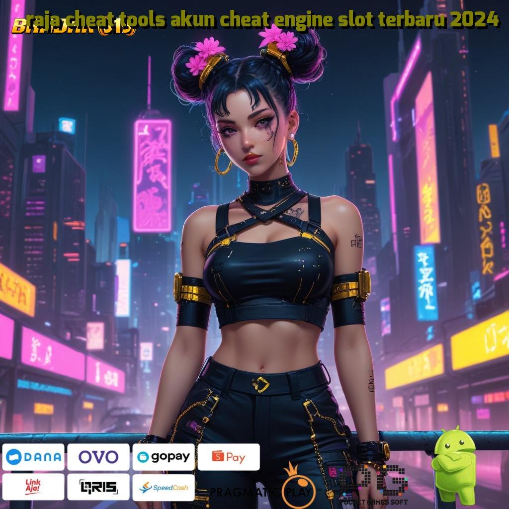 RAJA CHEAT TOOLS AKUN CHEAT ENGINE SLOT TERBARU 2024 > slot tanpa top up apk