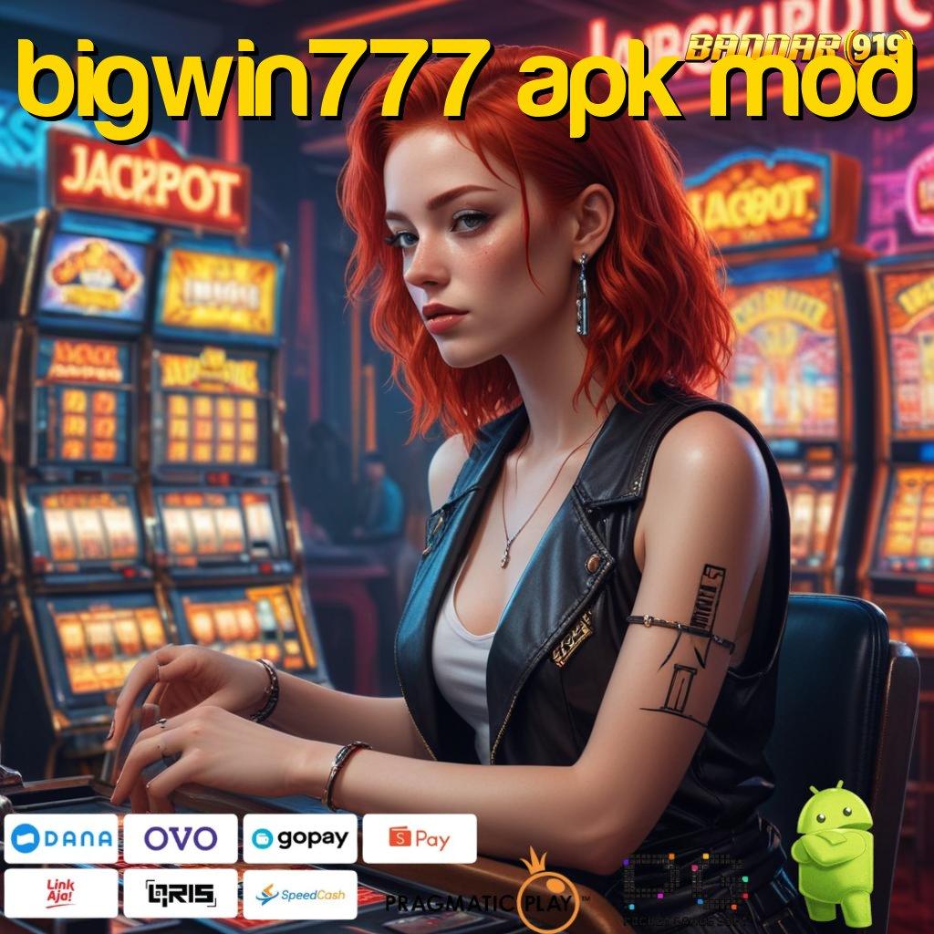 BIGWIN777 APK MOD # jalan pintas online