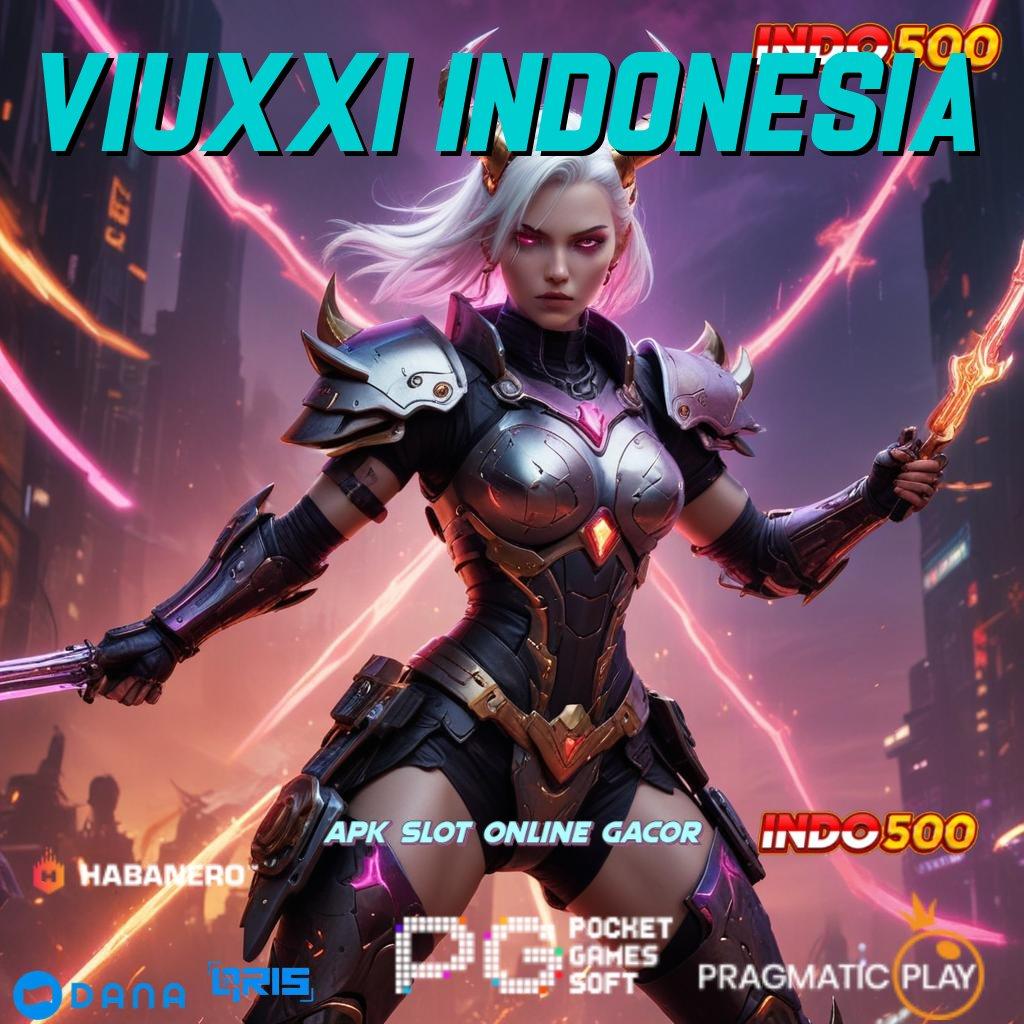 VIUXXI INDONESIA 🥇 hadiah cepat dan teknologi android terbaru