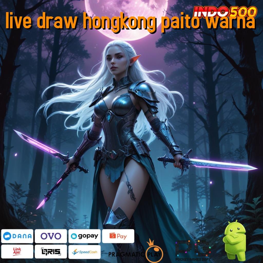 LIVE DRAW HONGKONG PAITO WARNA Aplikasi Spin Nasib Untung