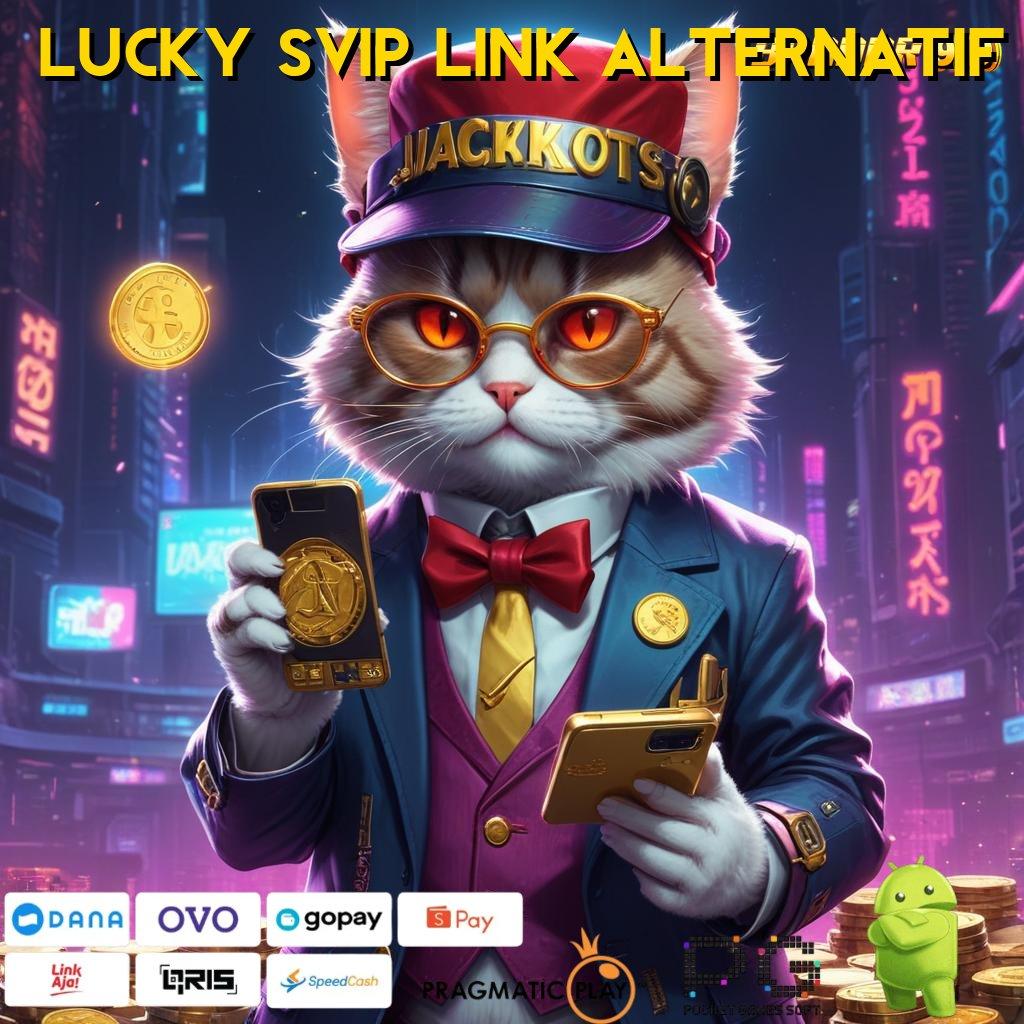 LUCKY SVIP LINK ALTERNATIF > Perantara Stabil dengan Kapasitas Teknologi Modern