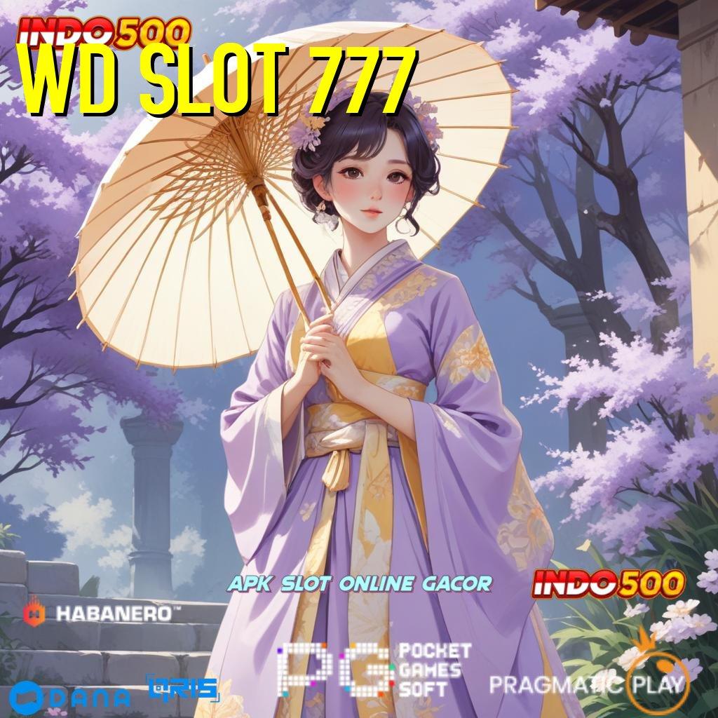 WD SLOT 777 ⇏ Layanan Terbaik Permainan Yang Ideal