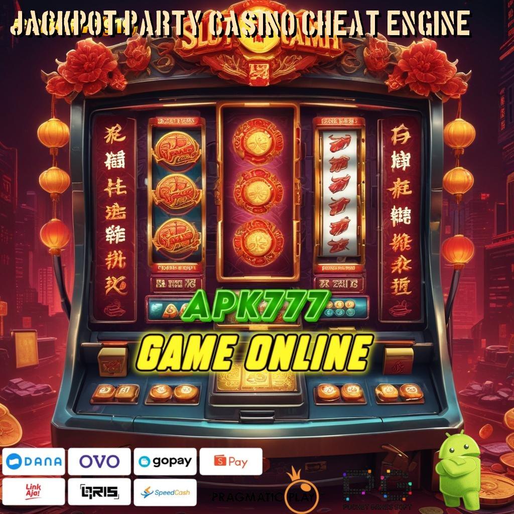 JACKPOT PARTY CASINO CHEAT ENGINE : Rute Alternatif Apk Slot Tanpa Transfer Uang