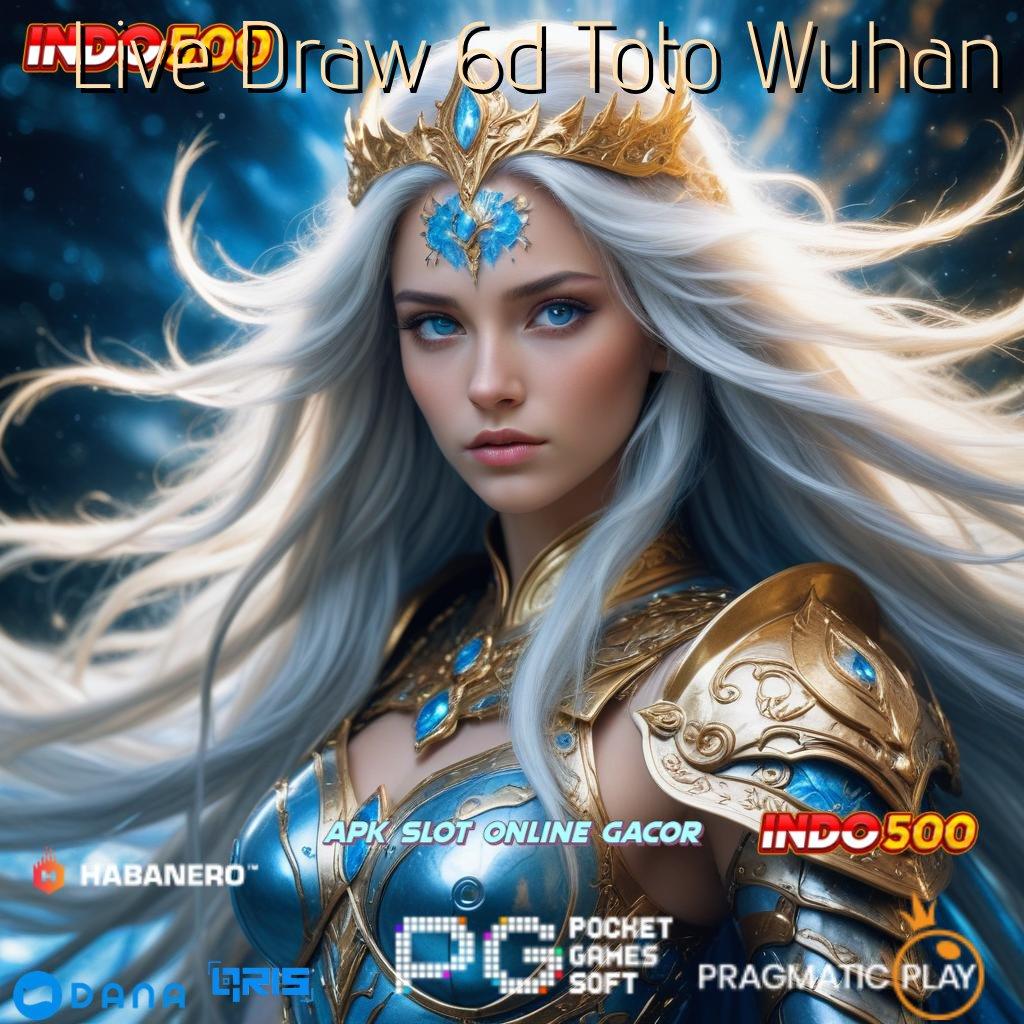 Live Draw 6d Toto Wuhan