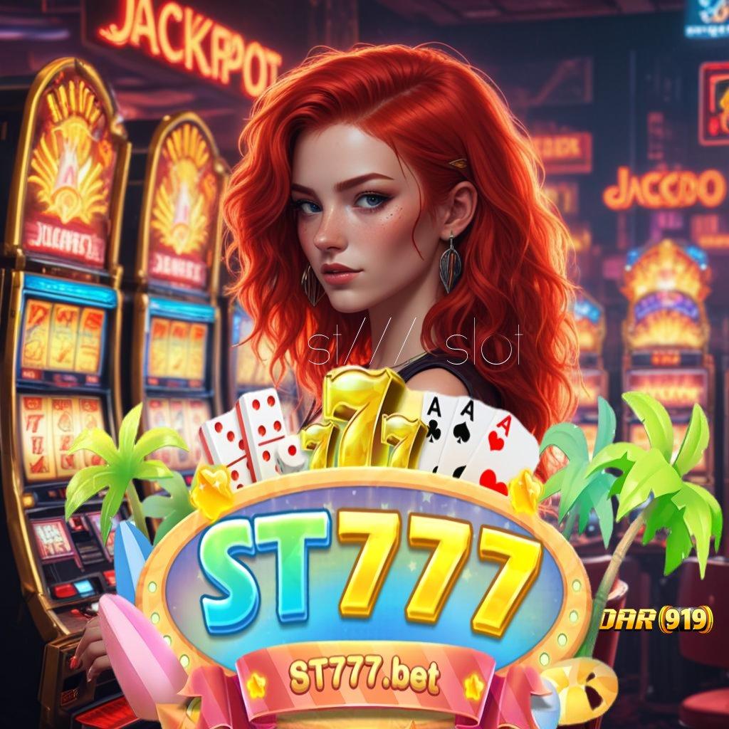 ST777 SLOT , Unduhan Game Android Paling Gacor Versi Baru