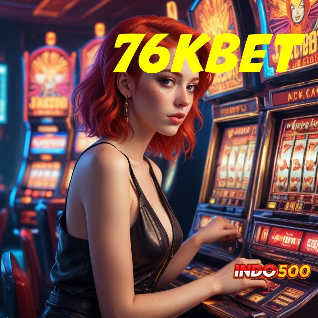 76KBET ⚡ baru kesuksesan selalu utama