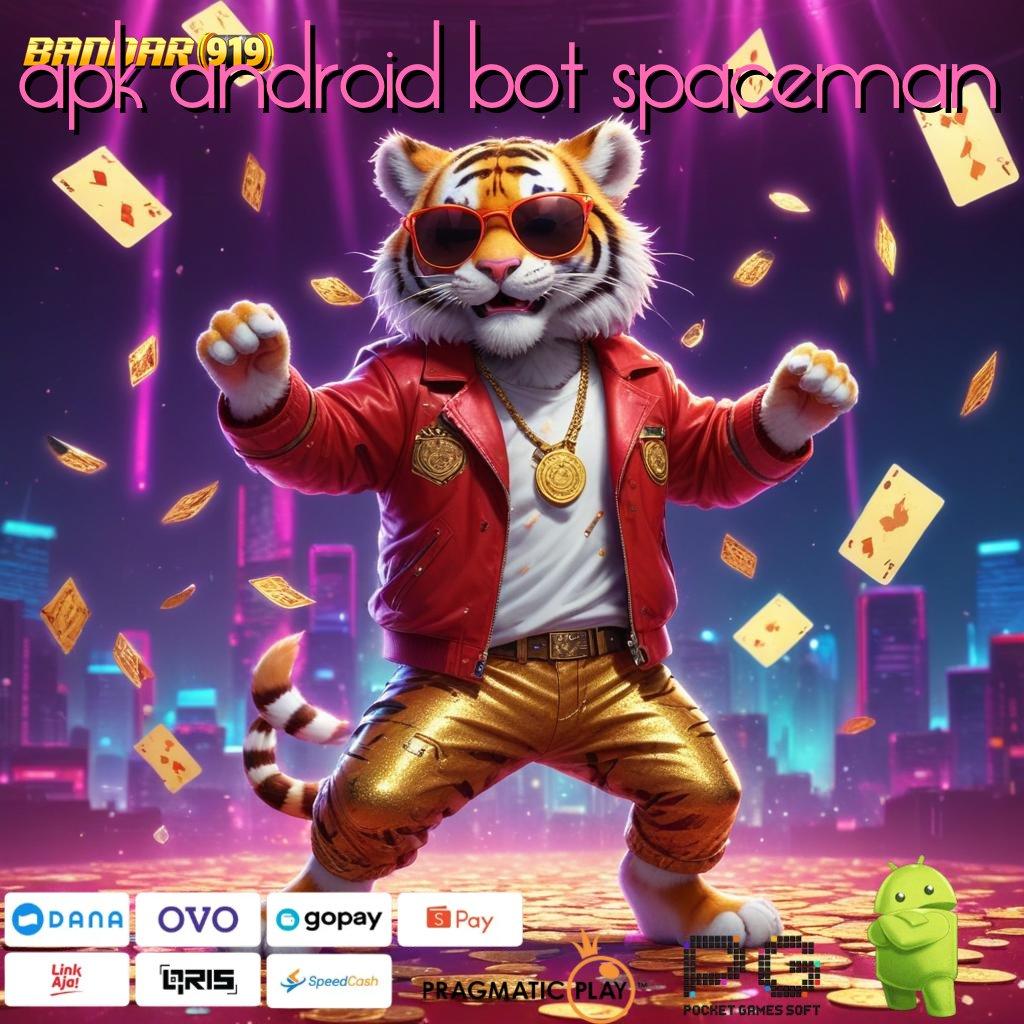 APK ANDROID BOT SPACEMAN > depo pulsa langsung jackpot modal minim