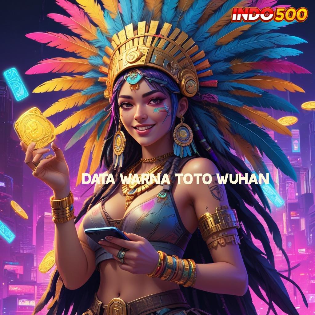 DATA WARNA TOTO WUHAN ✔ kejutan spin spin lancar tanpa uang