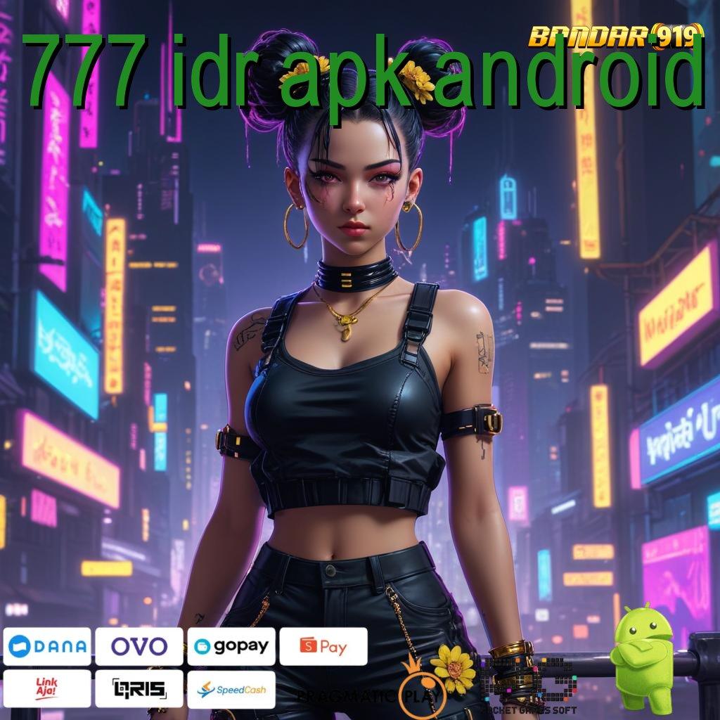 777 IDR APK ANDROID # Optimalkan Terminal Scatter Untuk Spin Langsung WD