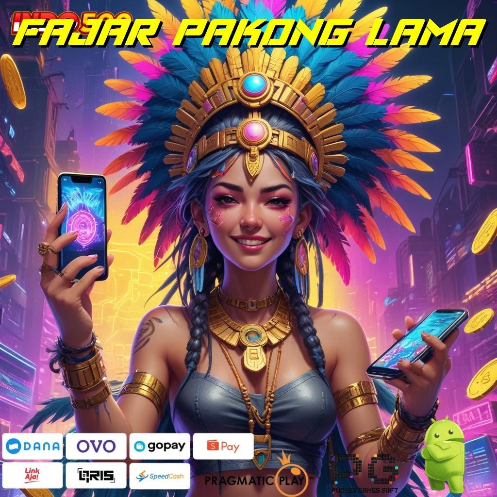 FAJAR PAKONG LAMA RTP Tinggi Event Transaksi Prima