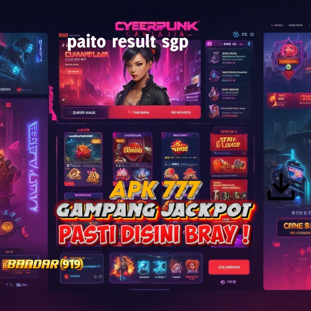 PAITO RESULT SGP ➿ Tumpuan Maxwin Tanpa Batas dengan Deposit Terjangkau