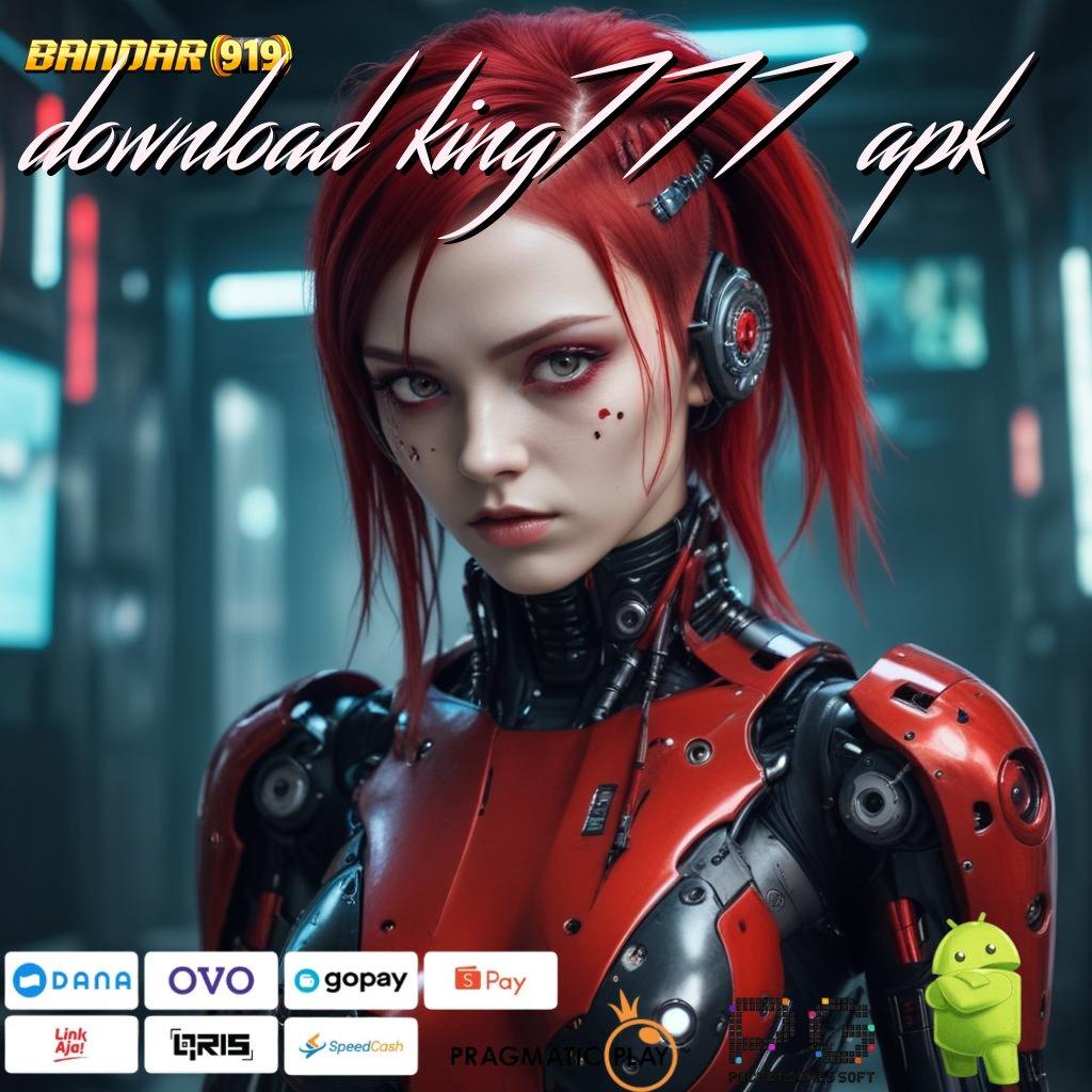 DOWNLOAD KING777 APK | sistem digital platform teknologi pelantar panggung titik penghubung