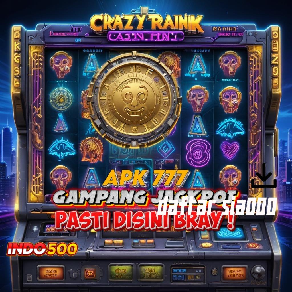 DAFTAR SIA000 ➰ win terus profit besar di setiap putaran