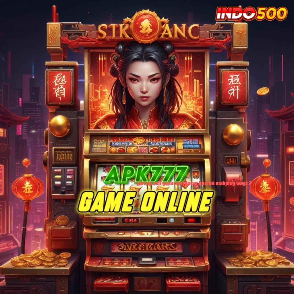 SLOT PG SOFT GACORSLOT GACOR HARI INI MAHJONG WAYS 2 🎮 Spin Thailand Bonus Besar Petir