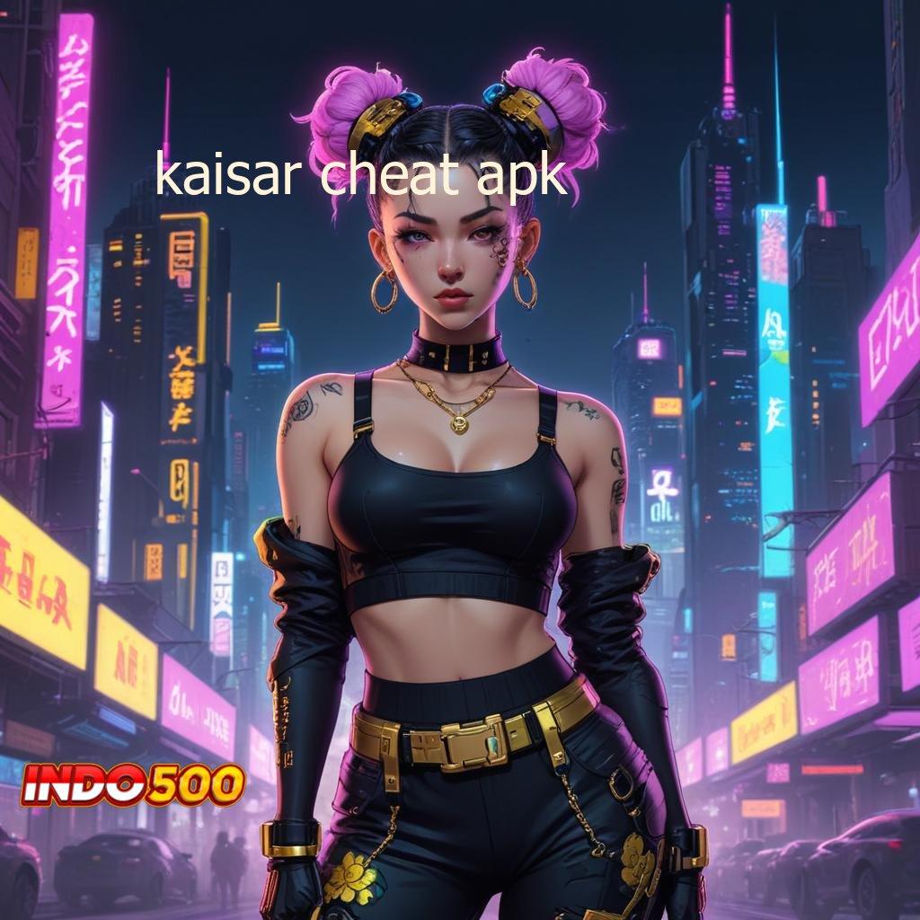 KAISAR CHEAT APK ➜ deposit bri 10 ribu