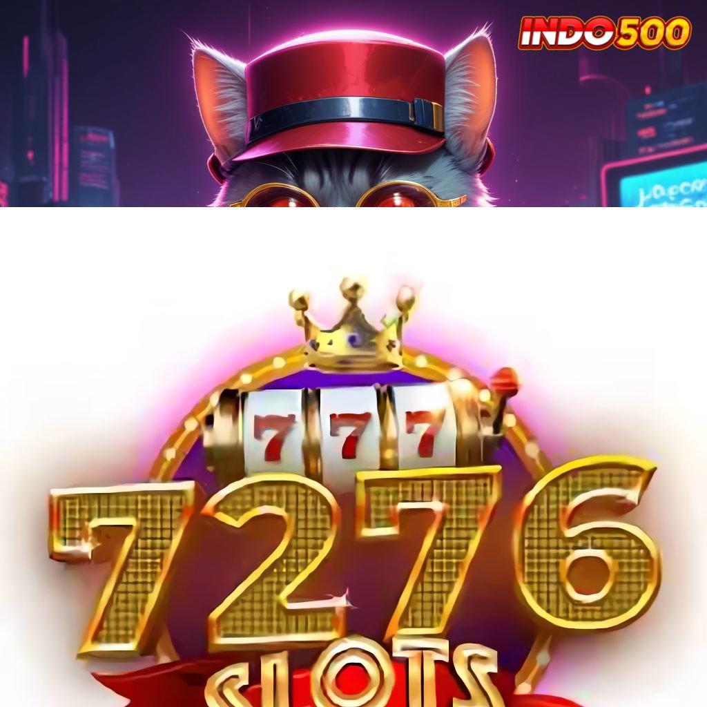 7276 🔥 mesin slot kaya kilat rezeki selalu dekat