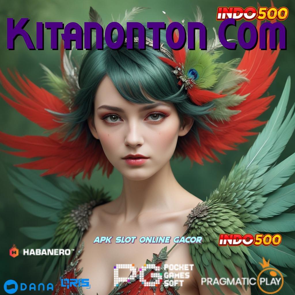 Kitanonton Com