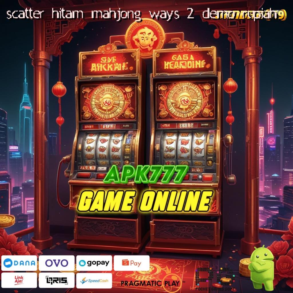 SCATTER HITAM MAHJONG WAYS 2 DEMO RUPIAH # pilihan nomor satu favorit