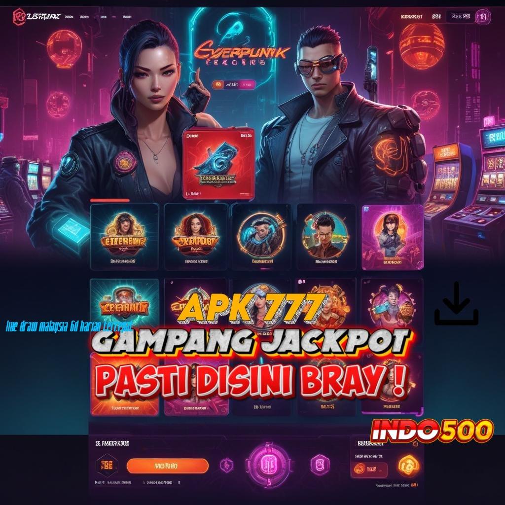 LIVE DRAW MALAYSIA 6D HARIAN TERCEPAT ⇉ menanti hadiah cuan undian bonus aman