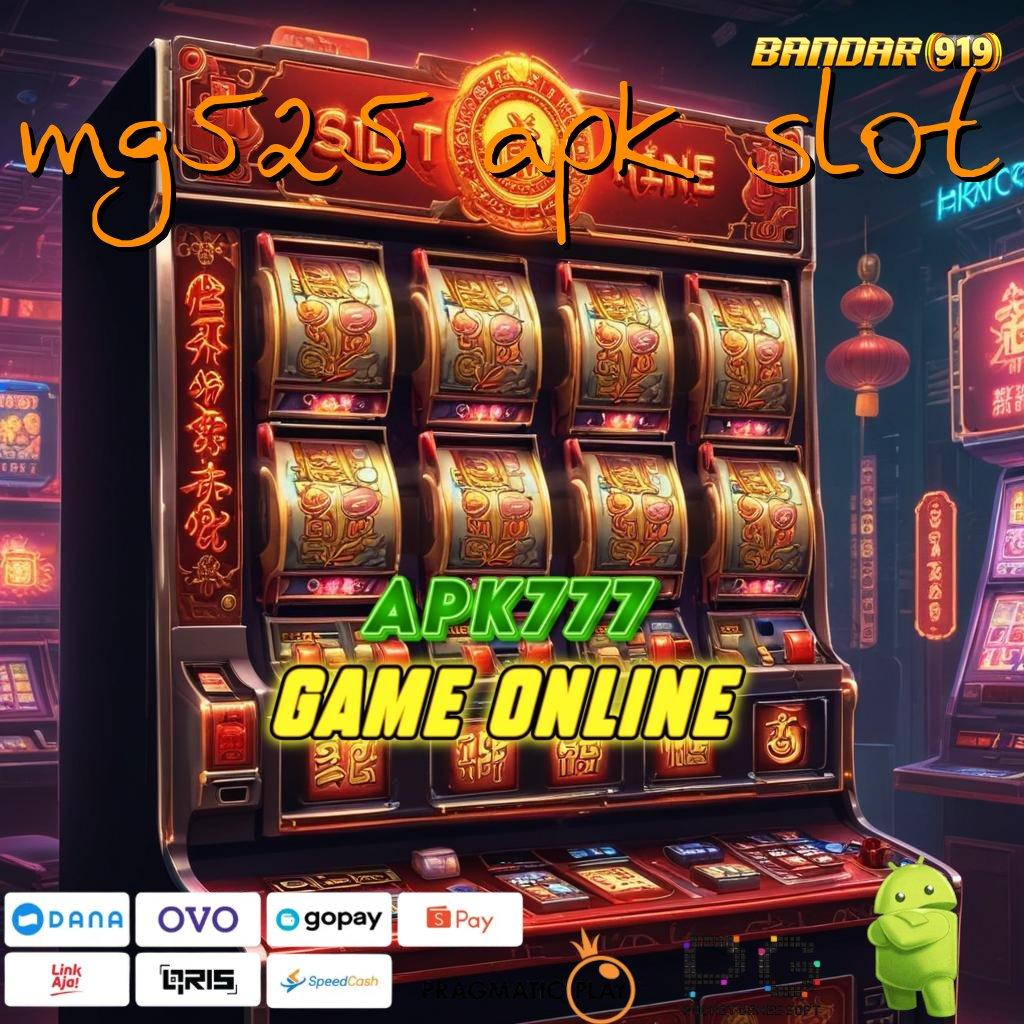 MG525 APK SLOT # maxwin realita untuk semua pemain