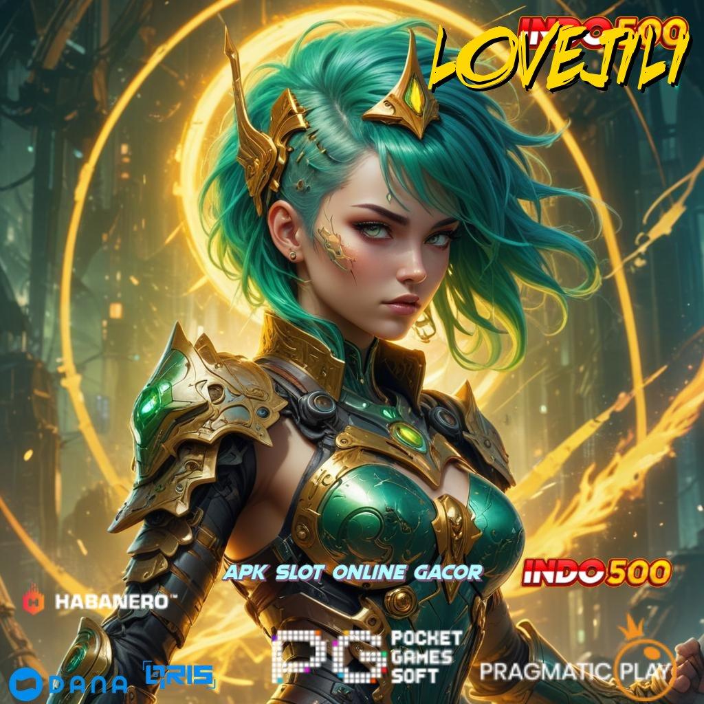 LOVEJILI ➳ Game Slot APK Gacor Langsung Rasain Untungnya