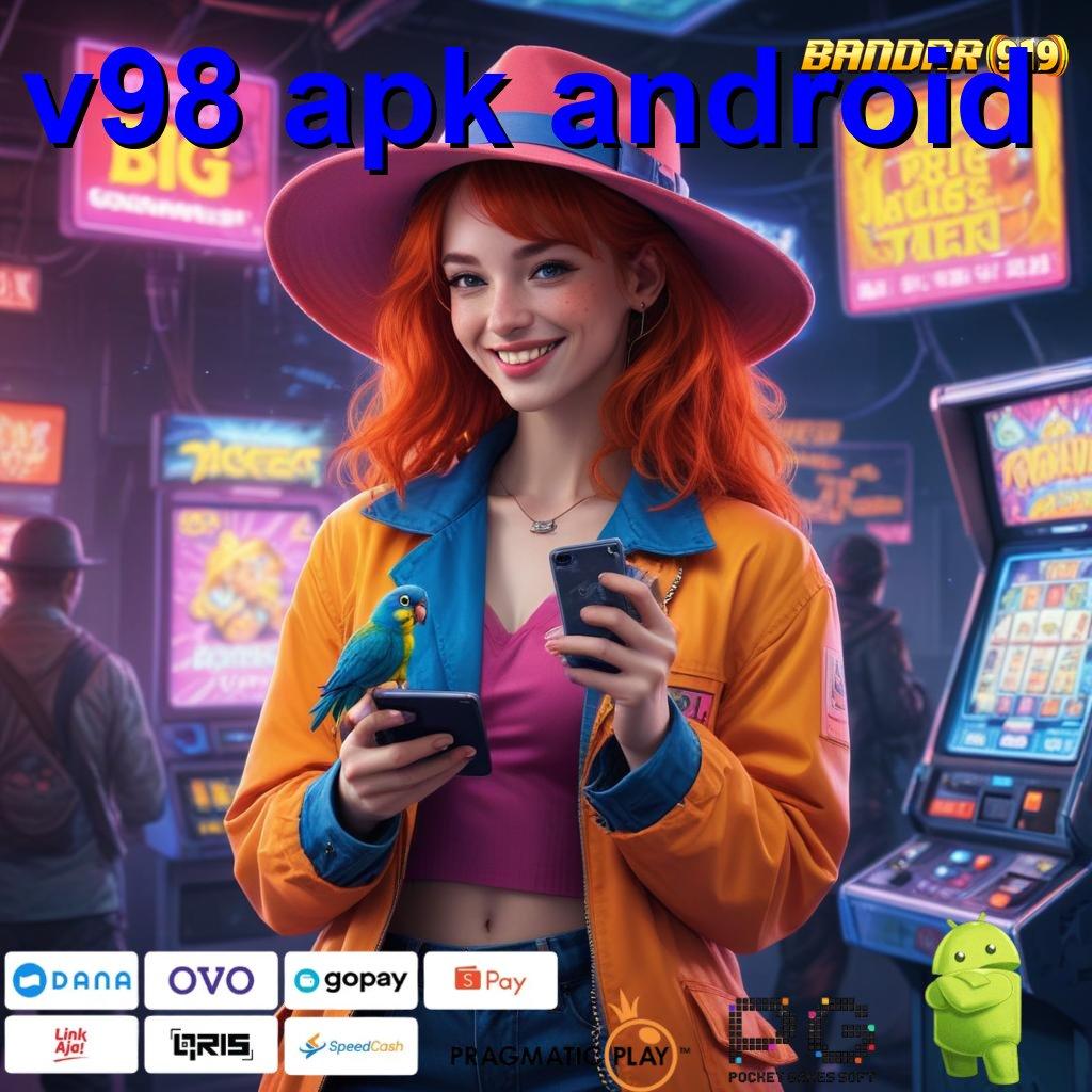 V98 APK ANDROID @ layanan domain basis data pondasi framework