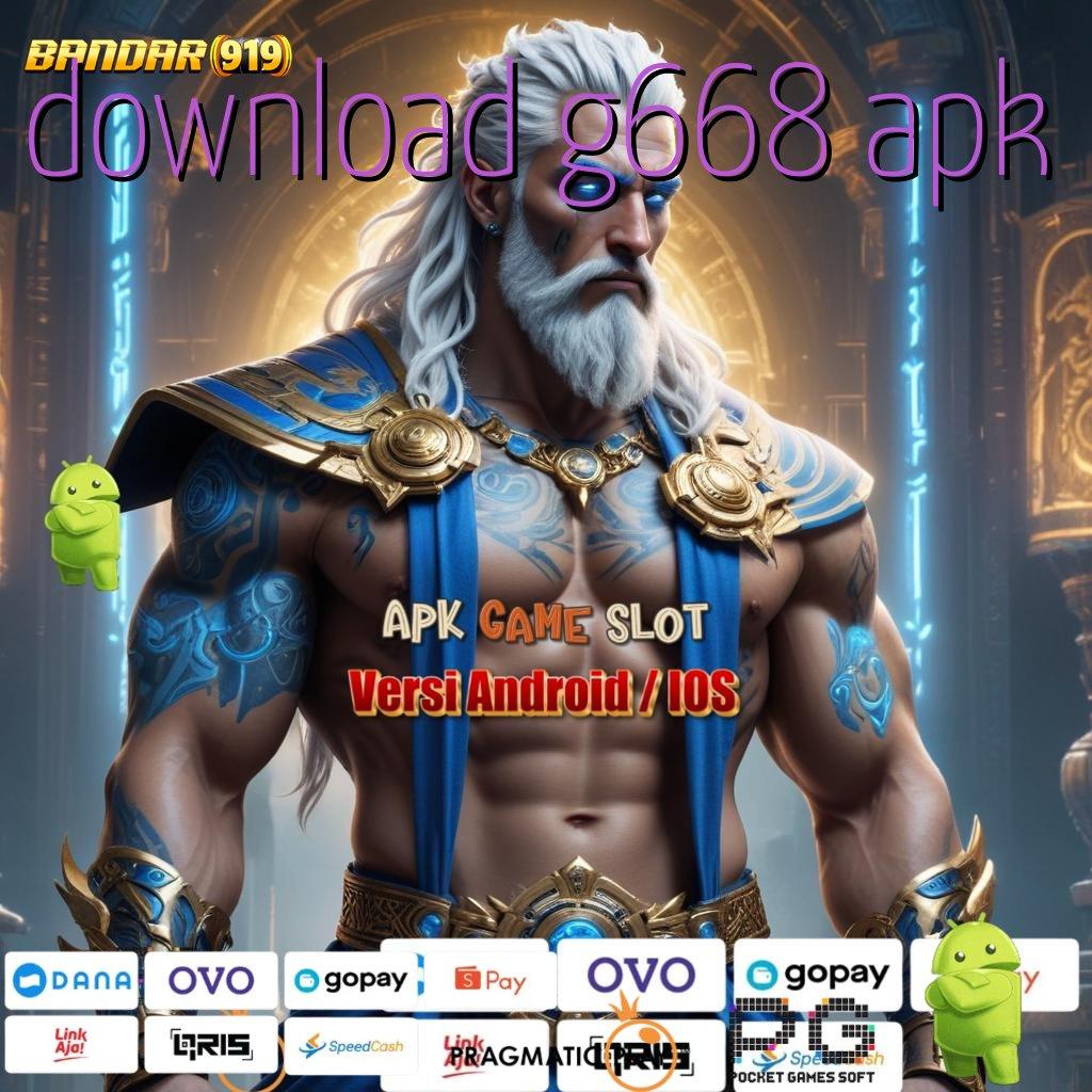 DOWNLOAD G668 APK , Sumber Cuan Slot Server Thailand