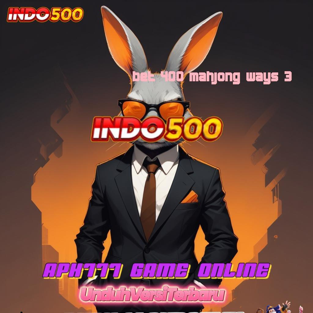 BET 400 MAHJONG WAYS 3 🥇 Lingkup Teknologi Baru Dengan Protokol Stabil Modern