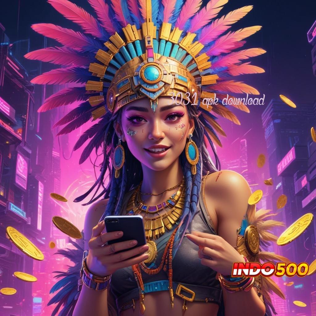 3031 APK DOWNLOAD ✷ Zona Digital Baru Fokus pada Efisiensi Modern