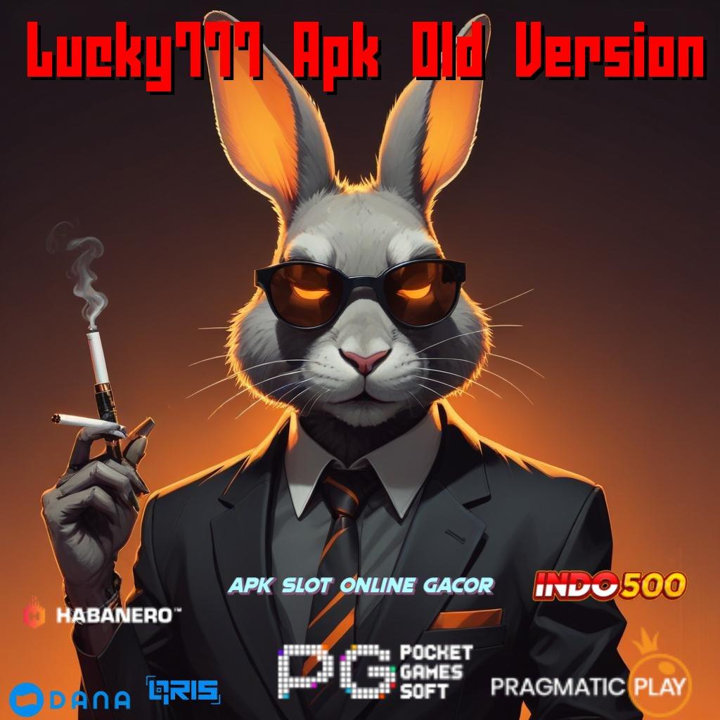 Lucky777 Apk Old Version