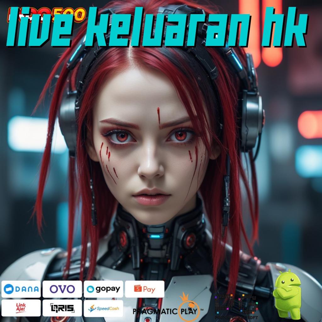 LIVE KELUARAN HK Kombinasi Untung Modal Receh Gacor