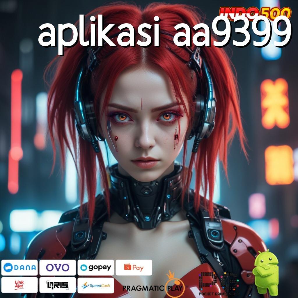 APLIKASI AA9399 Jalur Pintar Mesin Jackpot Pasti Untung