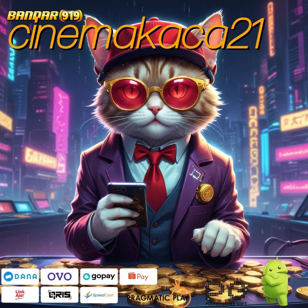 CINEMAKACA21 @ apk spin proses mudah dan instan