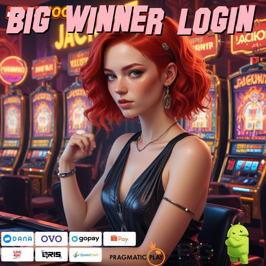 BIG WINNER LOGIN Serambi Ide Slot Server Rusia Terbaru