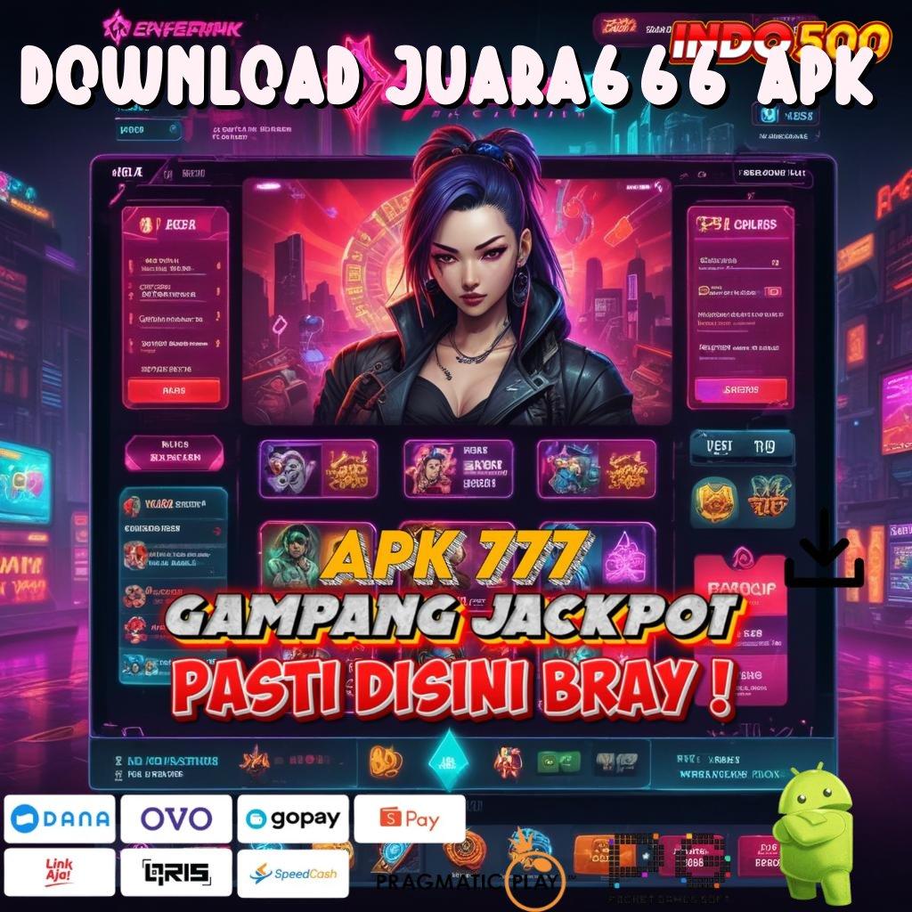 DOWNLOAD JUARA666 APK solusi digital terkini