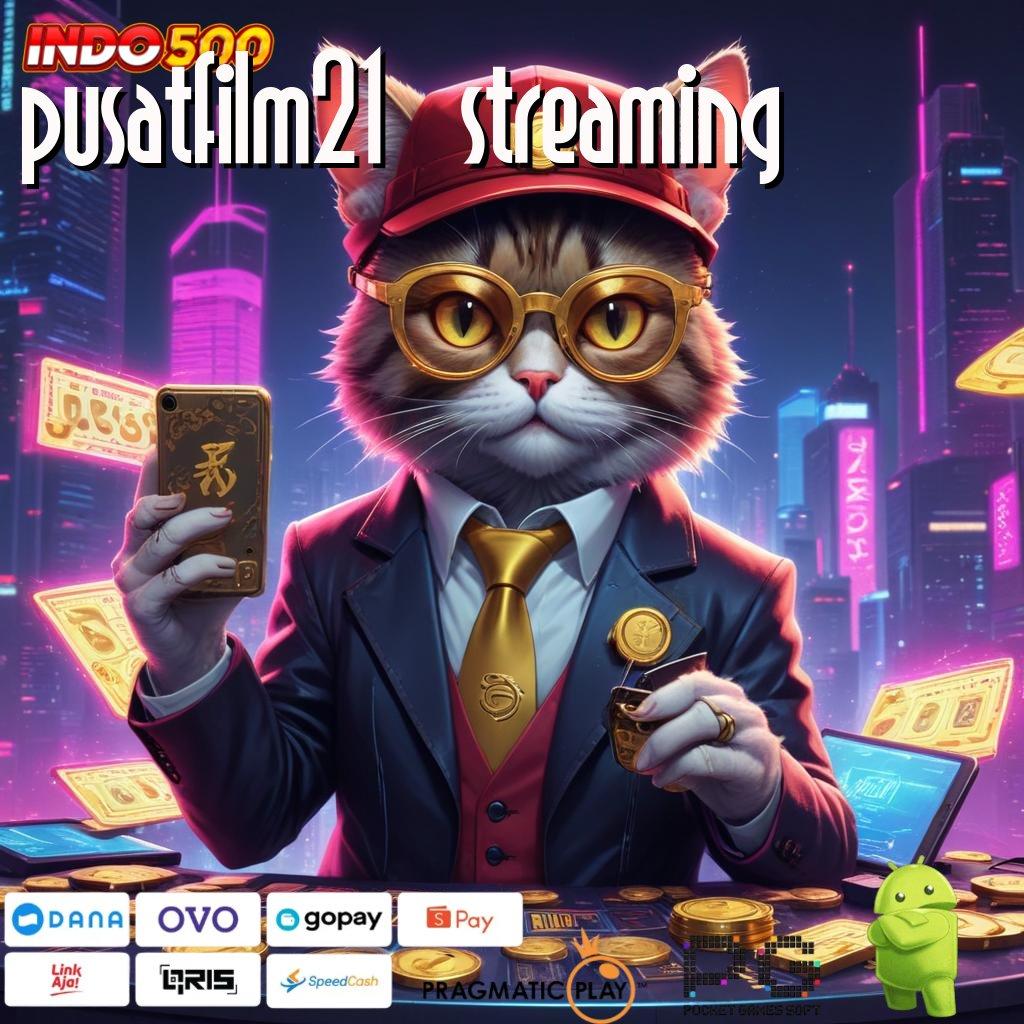 PUSATFILM21 STREAMING Versi Baru Mesin Cuan Instan